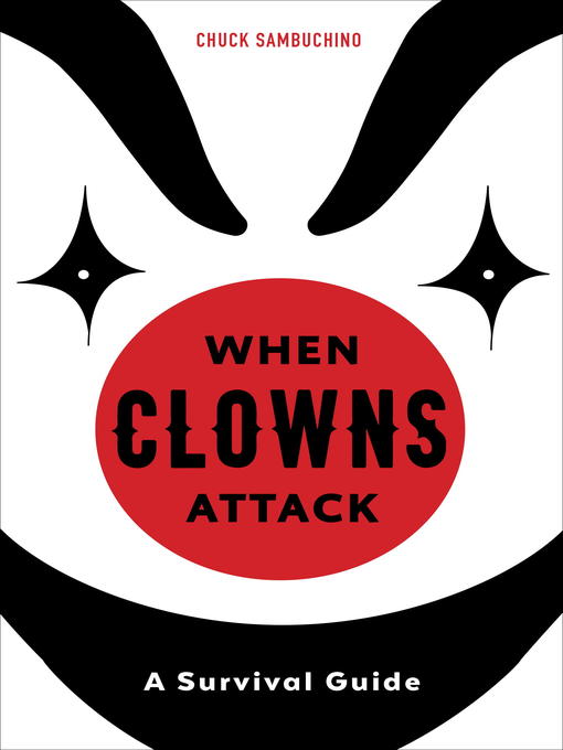 Title details for When Clowns Attack by Chuck Sambuchino - Available